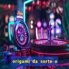 origami da sorte o que escrever